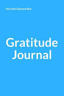 The Little Diamond Blue Gratitude Journal An Appreciation Workbook for Overcoming Self-Injury