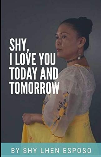 Shy, I Love You Today and Tomorrow