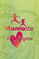Mamaste I Love You Blank Lined Notebook Journal Diary Composition Notepad 120 Pages 6x9 Paperback Mother Grandmother Green