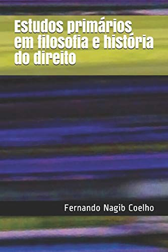 Estudos Primários Em Filosofia e História Do Direito