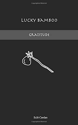 Lucky Bamboo (Gratitude for Living)