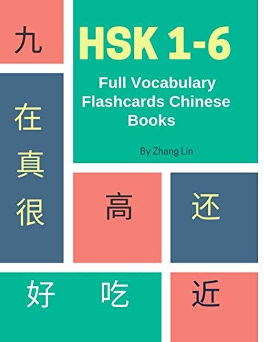 HSK 1-6 Full Vocabulary Flashcards: A Quick Way to Practice Complete 5,000 Words List with Pinyin and English Translation. Easy Learning for New Chinese Proficiency Real Test Prep