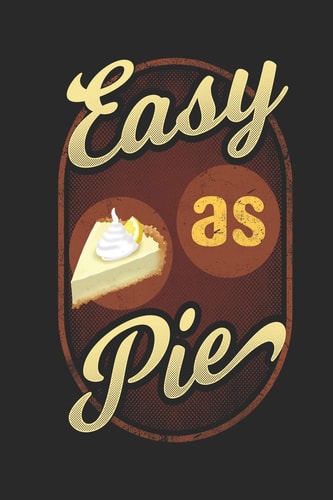 Easy As Pie Recipe Journal Notebook, 120 Pages, Soft Matte Cover, 6 X 9