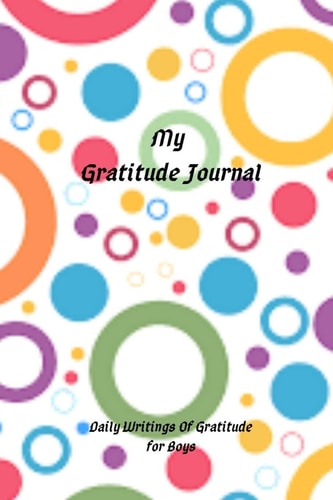My Gratitude Journal Daily Writings of Gratitude for Boys