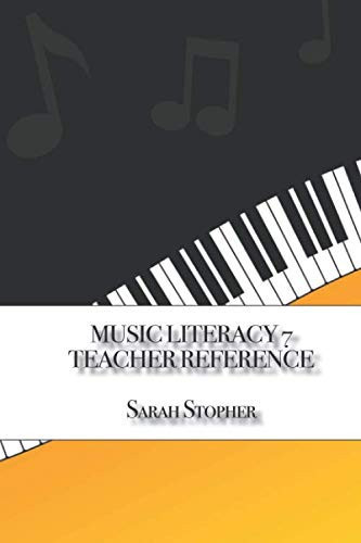 Music Literacy 7 Teacher Reference