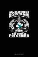 All Grandmoms Are Created Equal But QUEENS Are Born As PKD Warrior Mileage Log Book
