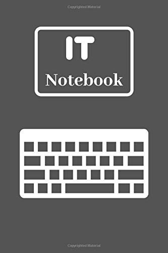 IT Notebook: Programmer - Code Journal & Software Developer Notebook - Diary (110 Lined Pages, 6 x 9 in, College Ruled) (Code Notebooks)