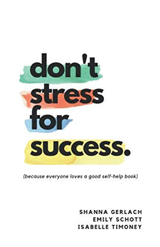 Don't Stress for Success (because Everyone Loves a Good Self-Help Book)