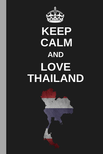 Keep Calm And Love Thailand Small Blank Lined Black Travel Notebook / Journal To Write In (6" X 9")