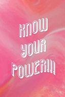 Know Your Power!! Blank Lined Notebook Journal Diary Composition Notepad 120 Pages 6x9 Paperback ( Feminism) 1