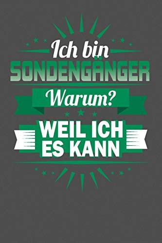 Ich Bin Sondengänger - Warum? Weil Ich Es Kann Punktiertes Notizbuch Mit 120 Seiten Zum Festhalten Für Eintragungen Aller Art