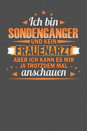 Ich Bin Sondengänger Und Kein Frauenarzt Aber Ich Kann Es Mir Ja Trotzdem Mal Anschauen Punktiertes Notizbuch Mit 120 Seiten Zum Festhalten Für Eintragungen Aller Art