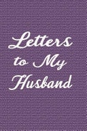 Letters to My Husband Lined Notebook to Write in - Purple