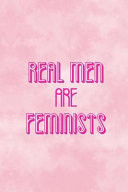 Real Men Are Feminist Blank Lined Notebook Journal Diary Composition Notepad 120 Pages 6x9 Paperback ( Feminism) 4
