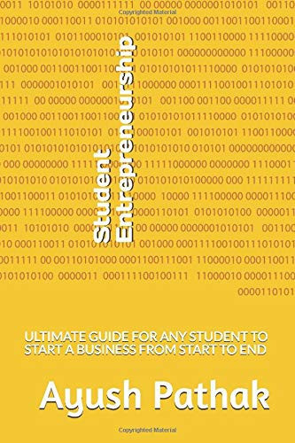 Student Entrepreneurship Ultimate Guide for Any Student to Start a Business from Start to End