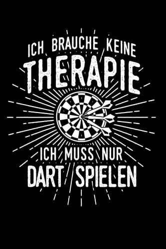 Therapie? Lieber Dart Notizbuch / Notizheft Für Dartspieler Darts Dart-Fan Dart-Spiel Dart-Pfeile A5 (6x9in) Dotted Punktraster