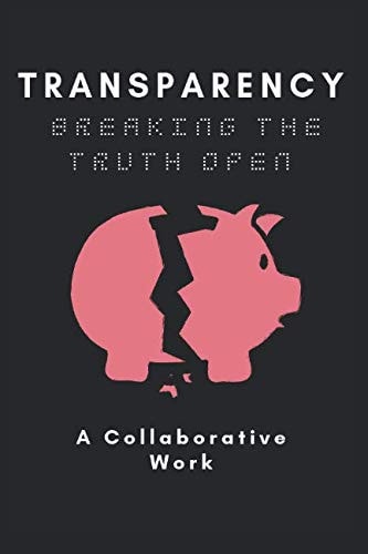 Transparency: Breaking the Truth Open