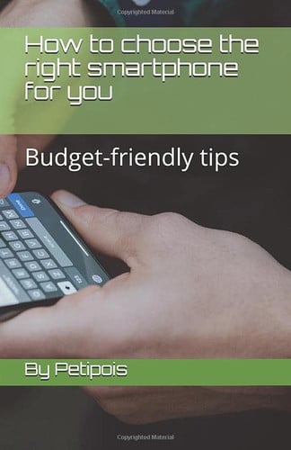 How to choose the right smartphone for you: Budget-friendly tips