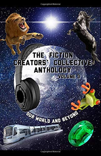 The FCC Anthology, Volume 3 Our World and Beyond