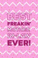 Best Freakin' Mother In Law Ever! Blank Lined Notebook Journal Diary Composition Notepad 120 Pages 6x9 Paperback ( Mother In Law ) Pink