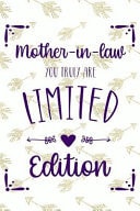 Mother In Law You Are Truly Limited Edition Blank Lined Notebook Journal Diary Composition Notepad 120 Pages 6x9 Paperback ( Mother In Law ) Pink