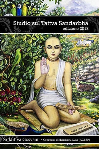 Tattva Sandarbha Il Primo Dei Sei Sandarbha Di Srila Jiva Gosvami