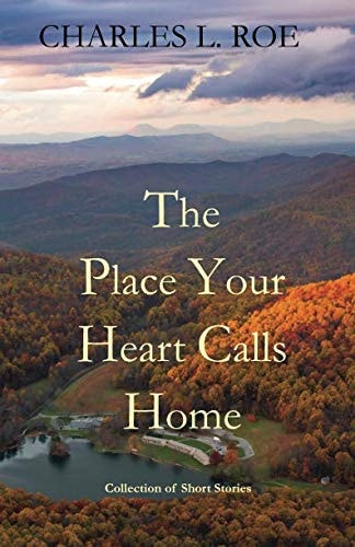 The Place Your Heart Calls Home: And Other Stories