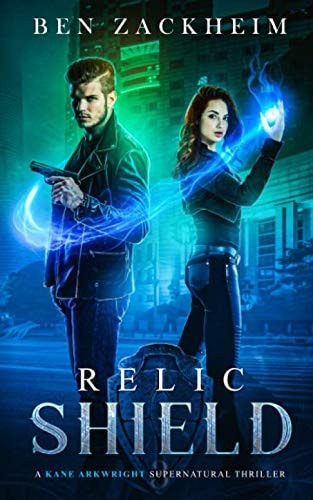 Relic: Shield: (A Kane Arkwright Supernatural Thriller)
