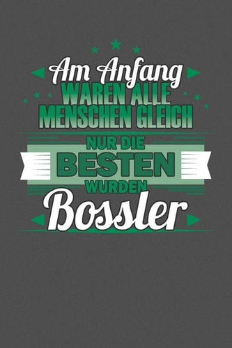 Am Anfang Waren Alle Menschen Gleich Nur Die Besten Wurden Bossler Punktiertes Notizbuch Mit 120 Seiten Zum Festhalten Für Eintragungen Aller Art