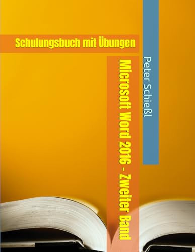 Microsoft Word 2016 - Zweiter Band, Schulungsbuch Mit Übungen
