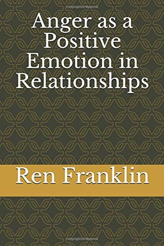 Anger As a Positive Emotion in Relationships