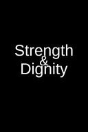 Strength and Dignity A Blank Writing Gift for a Loved One and an Inmate in Jail Or Prison