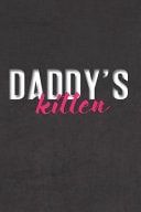 Daddy's Kitten Stiffer Than a Greeting Card: Use Our Novelty Journal to Document Your Sexual Adventures, Fantasies, Or Bucket List. Makes a Great Gift for Consenting Adults