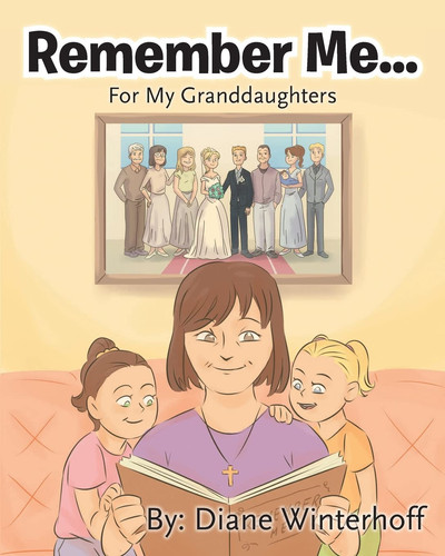 Remember Me... For My Granddaughters