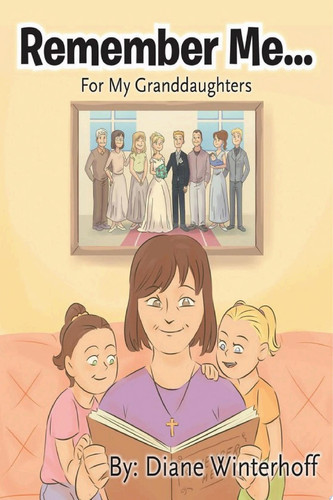 Remember Me... For My Granddaughters