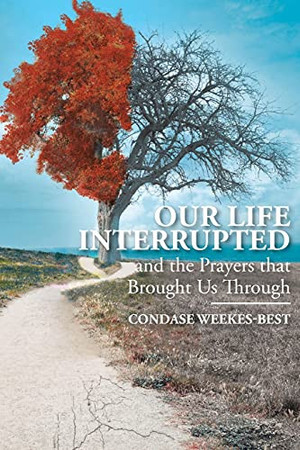 Our Life Interrupted And the Prayers That Brought Us Through