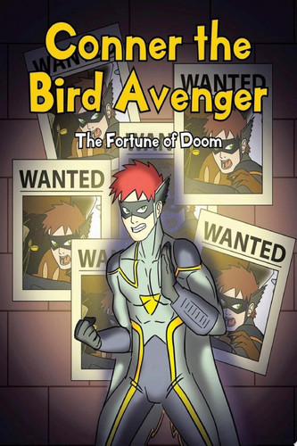 Conner the Bird Avenger The Fortune of Doom