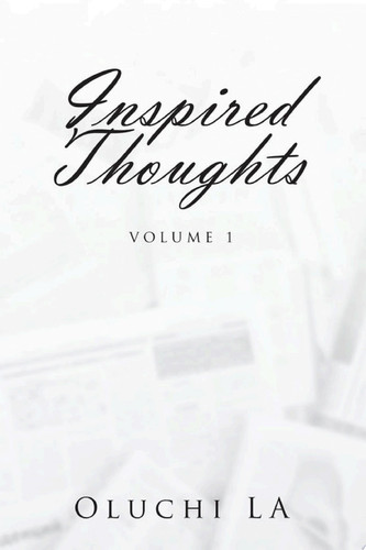 Inspired Thoughts Volume 1