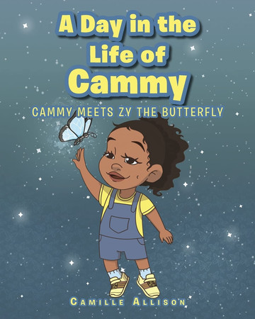 A Day in the Life of Cammy Cammy Meets Zy The Butterfly