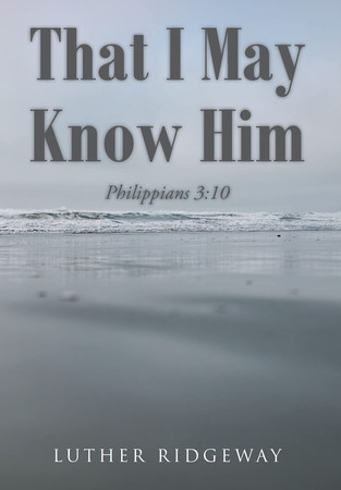 That I May Know Him Philippians 3:10