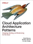 Cloud Application Architecture Patterns Designing, Building, and Modernizing for the Cloud