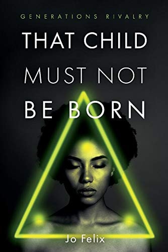 Generation's Rivalry That Child Must Not Be Born