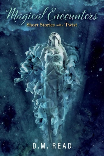 Magical Encounters Short Stories with a Twist