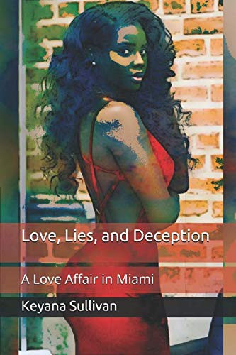 Love, Lies, and Deception: A Love Affair in Miami