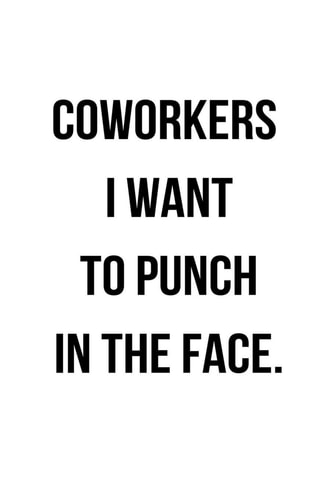 Coworkers I Want to Punch in the Face 120 Blank Lined Page Softcover Notes Journal, College Ruled Composition Notebook, 6x9 Blank Line, Funny Office Journals, Office Gifts for Coworkers