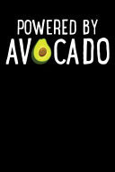 Powered by Avocado Avocado Journal, Blank Lined Notebook, Avocado Gifts, Nutritionist Present, Avocado Lover
