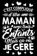 C'est Compliqué d'être une Maman Avec Deux Enfants Mais ça Va, Je Gère Journal Intime Ou Carnet de Notes Personnel. Cadeau Pour l'Anniversaire de Maman Ou Cadeaux Pour Célébrer la Fête des Mères