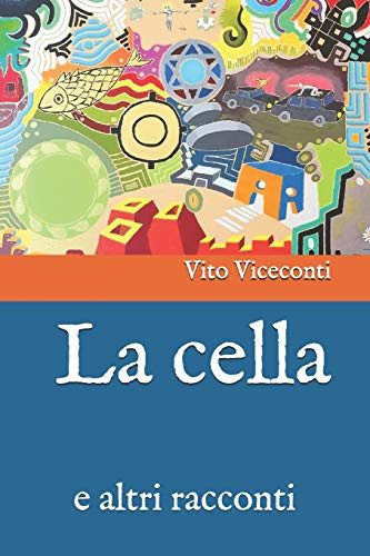 La Cella E Altri Racconti