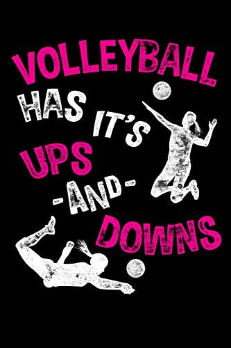 Volleyball Has It's Ups and Downs Girls Volleyball Notebook