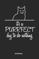 Purrfect Notebook Dotted Lined Cute Cat Themed Notebook (6x9 Inches) Ideal As a Cat Composition Journal. Perfect As a Cats Book for All Cat Drawing Lover. Great Gift for Men and Women